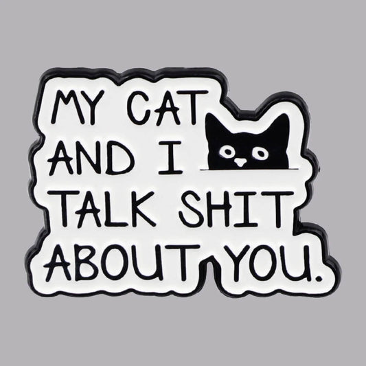 Talk Shit Cat Pin