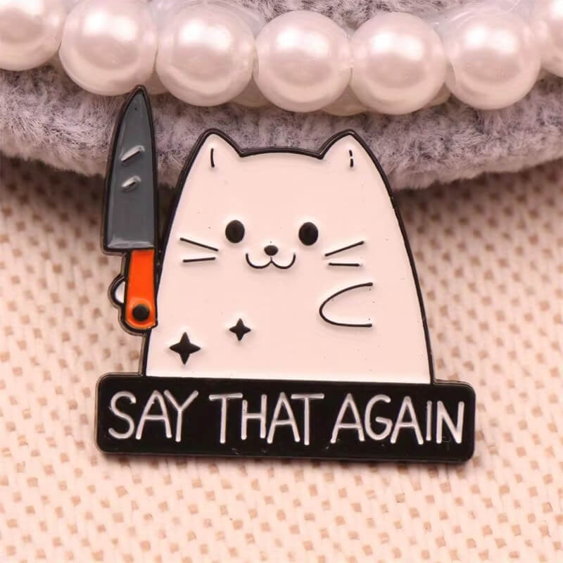 "Say That Again" Cat Pin