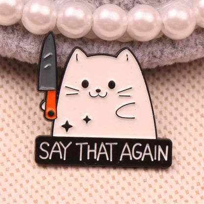 "Say That Again" Cat Pin