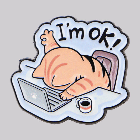 I'm OK! Cat Pin
