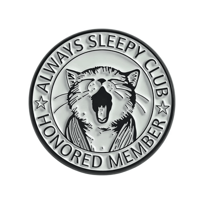 Always Sleepy Cat Pin